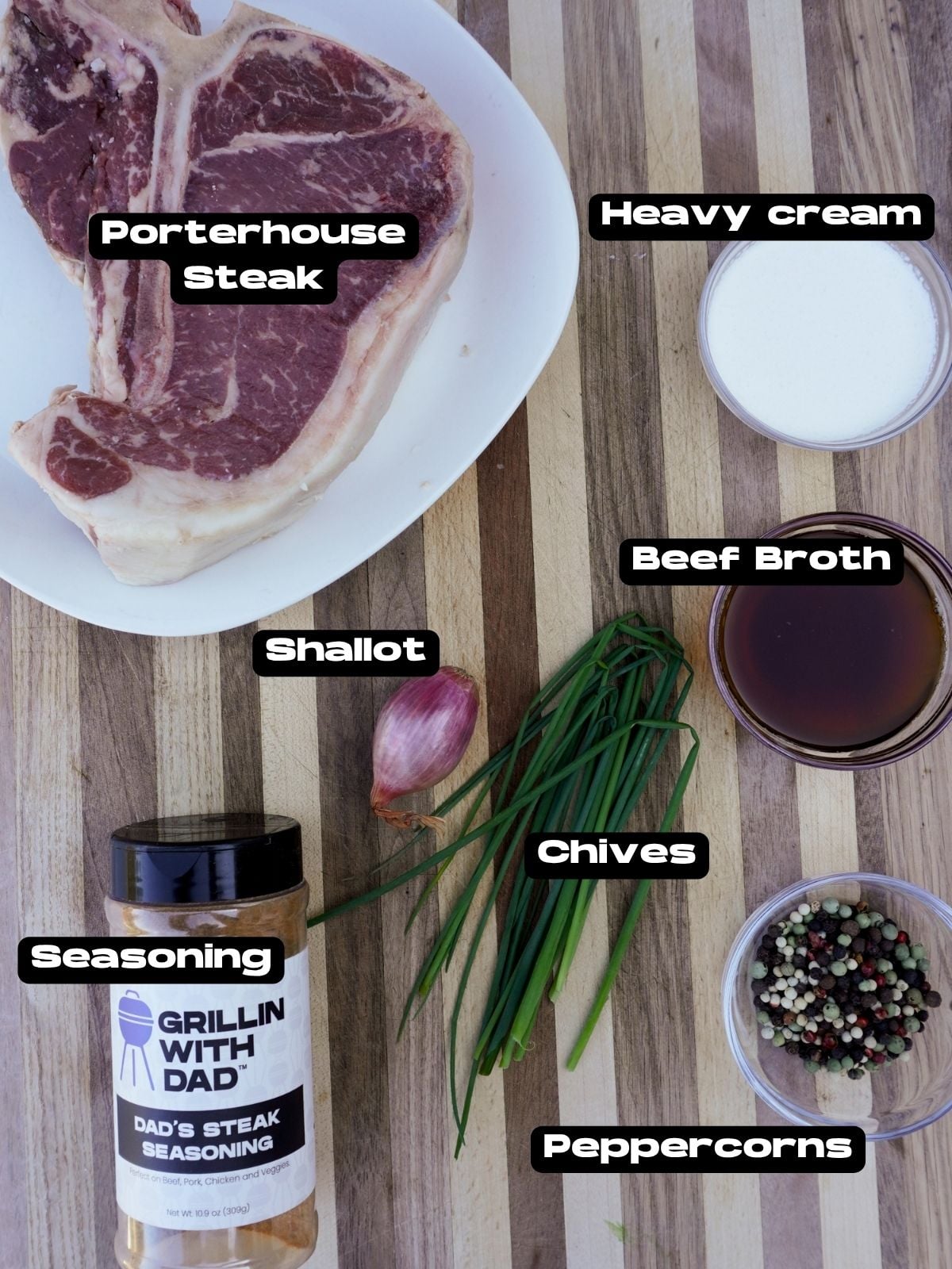 Grilled Porterhouse with Peppercorn sauce ingredients.